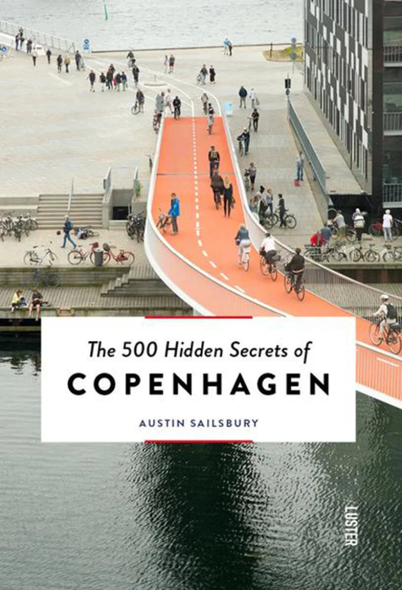 The 500 Hidden Secrets Of Copenhagen 7th edt.