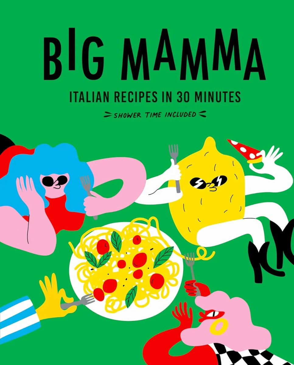 Big Mamma Italian Recipes In 30 Minutes